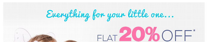 Flat 20% OFF* on your order @ FirstCry.com