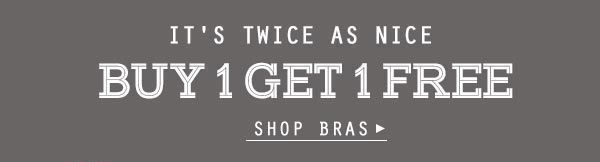 Buy 1 and Get 1 Free on 700+ styles.