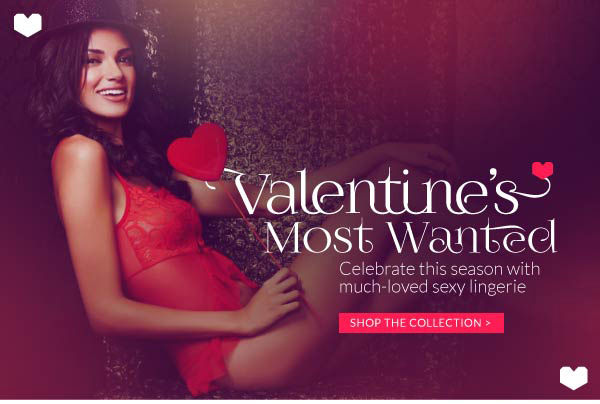 Valentine's collection of ultra-desirable lingerie.