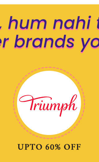 Pre Buzz Zivame Big Sale - Brands - Triumph m