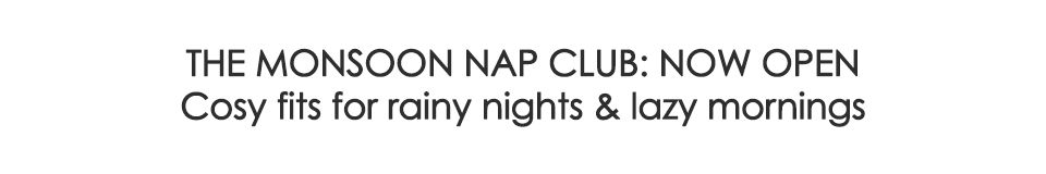 The Monsoon NAP Club